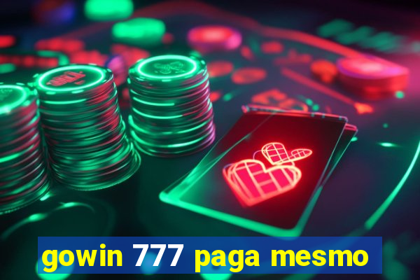 gowin 777 paga mesmo