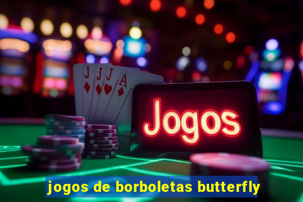 jogos de borboletas butterfly