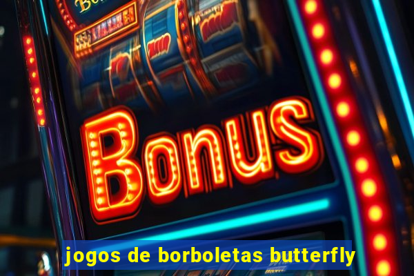 jogos de borboletas butterfly