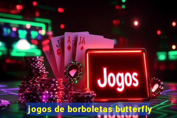 jogos de borboletas butterfly