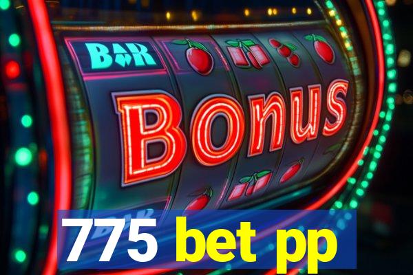 775 bet pp