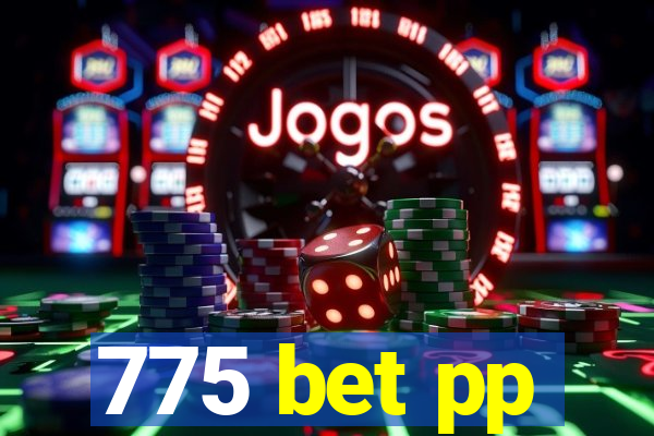 775 bet pp