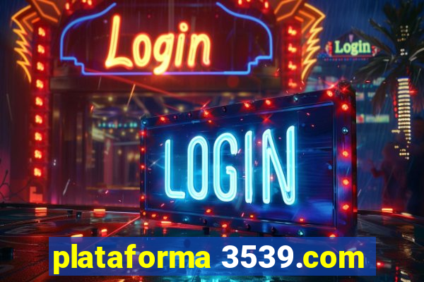 plataforma 3539.com