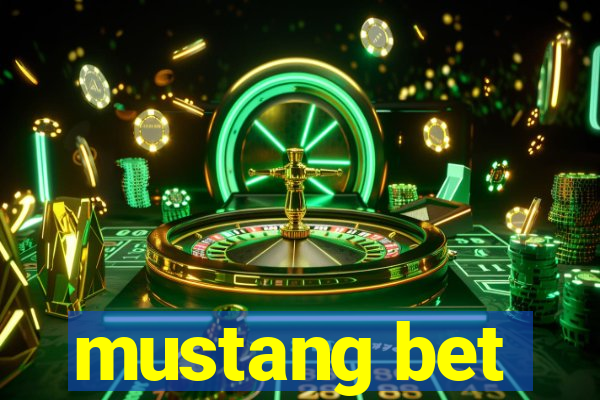 mustang bet