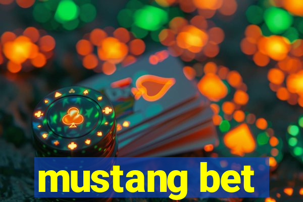 mustang bet