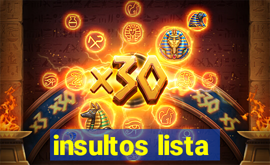 insultos lista