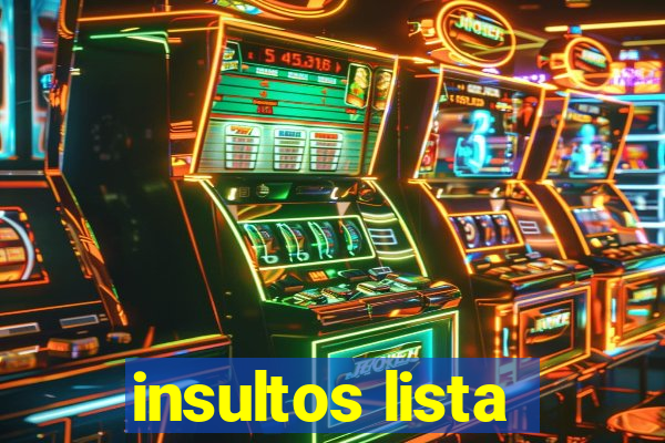 insultos lista