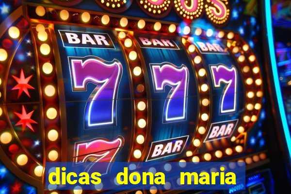 dicas dona maria jogo do bicho