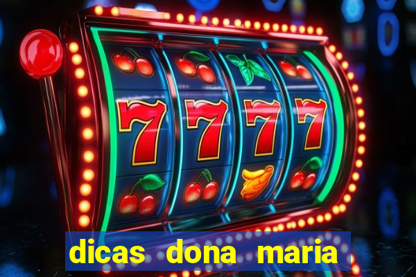 dicas dona maria jogo do bicho