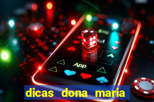 dicas dona maria jogo do bicho