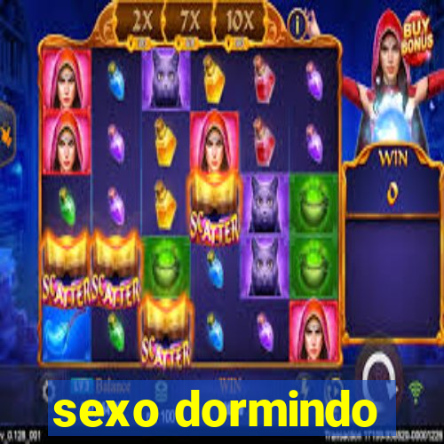 sexo dormindo