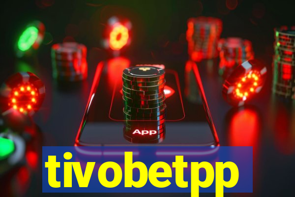 tivobetpp