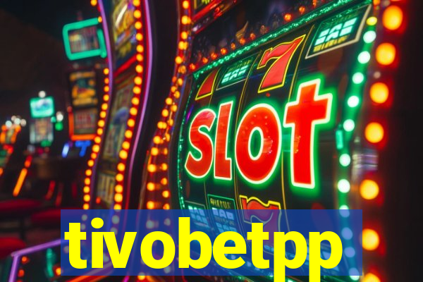 tivobetpp