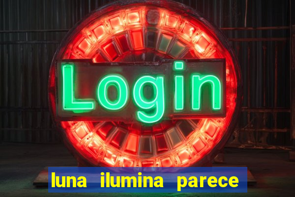 luna ilumina parece com qual perfume importado natura