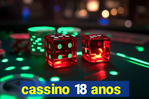 cassino 18 anos