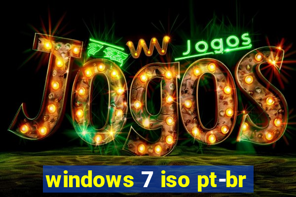 windows 7 iso pt-br