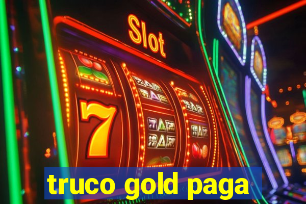 truco gold paga