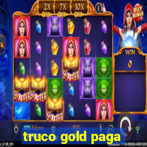 truco gold paga