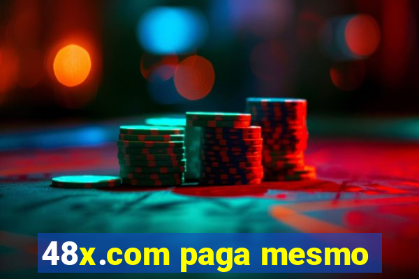 48x.com paga mesmo