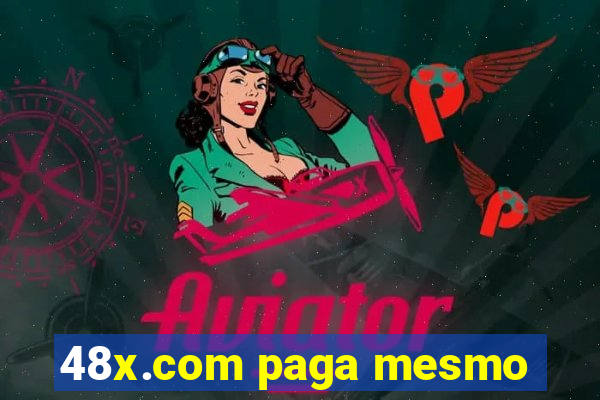 48x.com paga mesmo