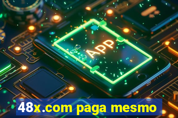 48x.com paga mesmo