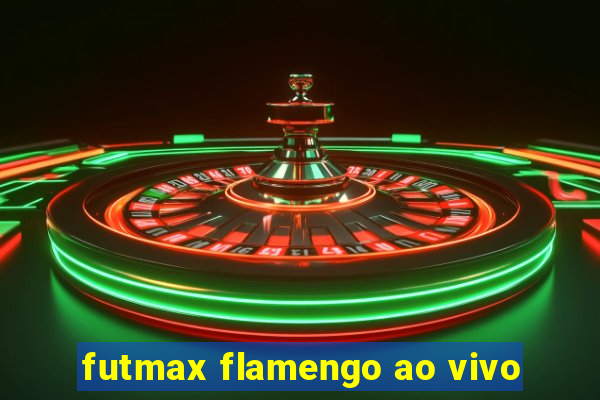 futmax flamengo ao vivo