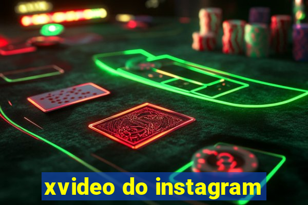 xvideo do instagram