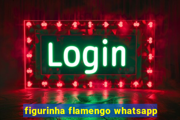 figurinha flamengo whatsapp