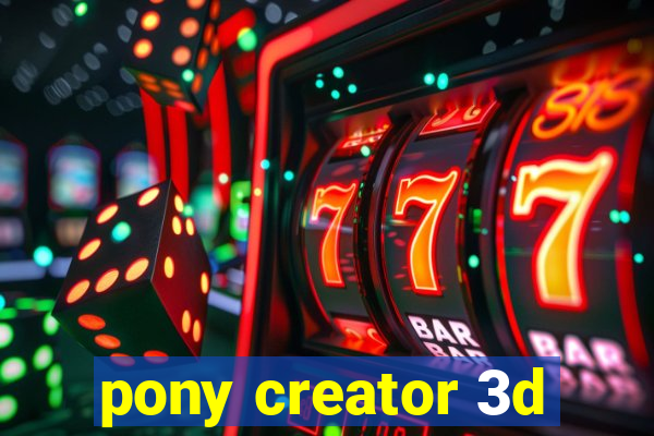 pony creator 3d