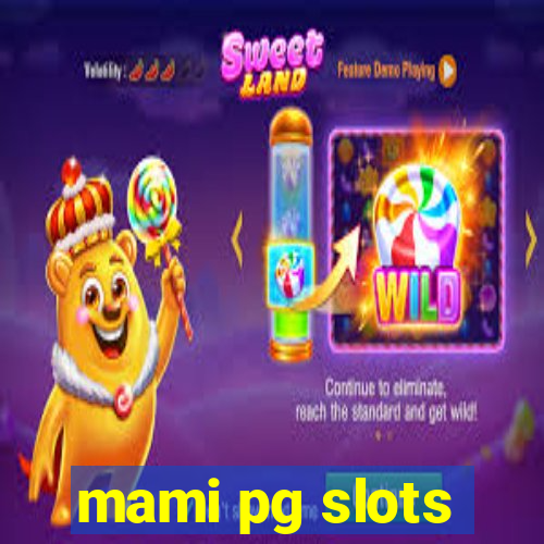 mami pg slots