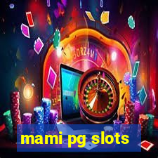 mami pg slots