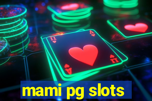 mami pg slots