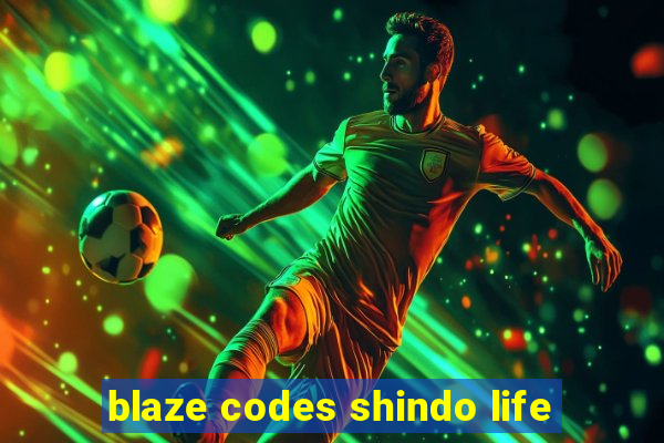 blaze codes shindo life