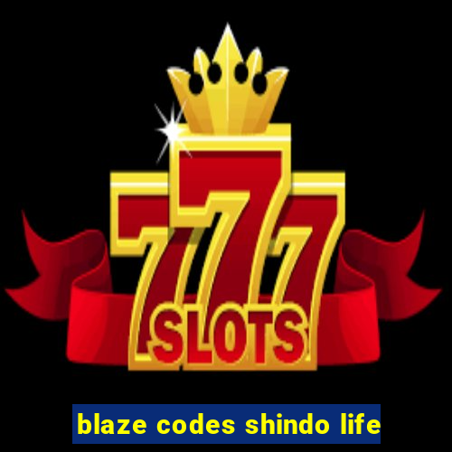 blaze codes shindo life