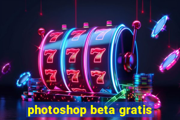 photoshop beta gratis