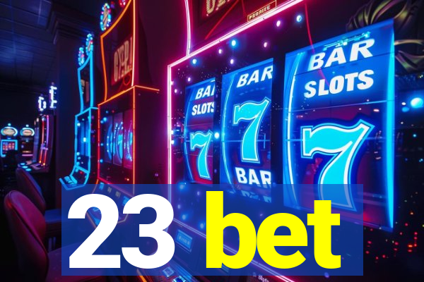 23 bet