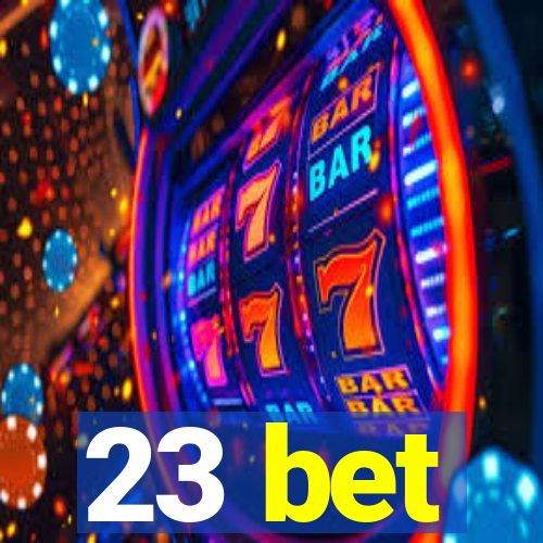 23 bet