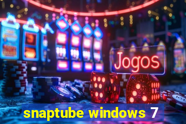 snaptube windows 7