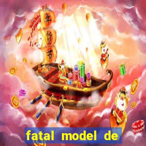 fatal model de barra mansa