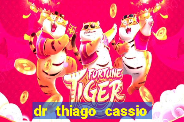 dr thiago cassio santos walmsley de lucena