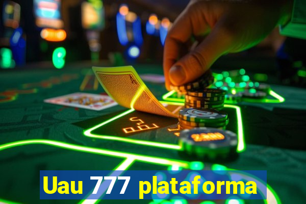 Uau 777 plataforma