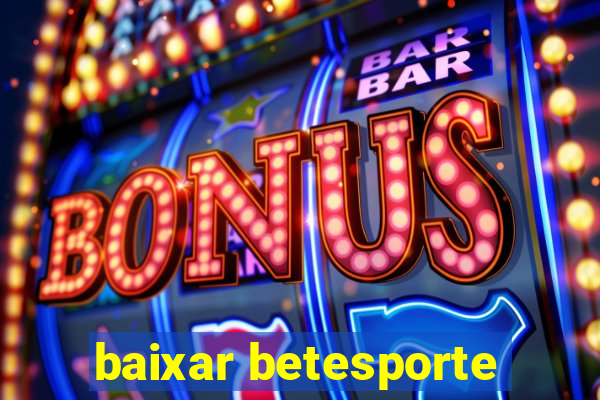 baixar betesporte