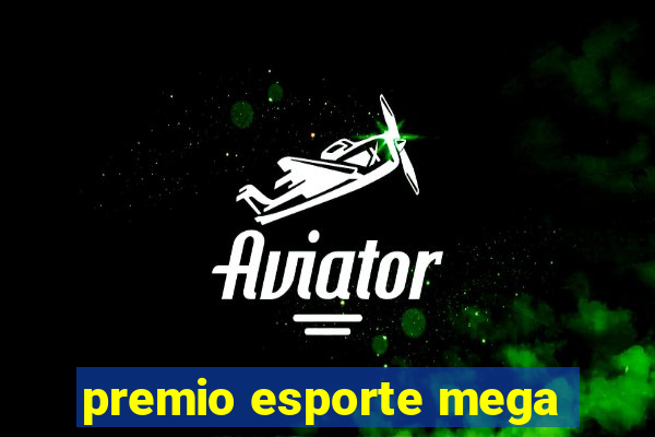 premio esporte mega