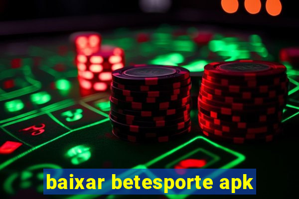 baixar betesporte apk