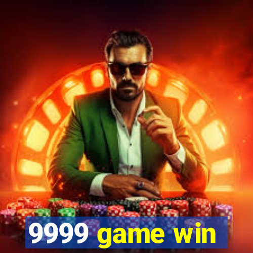 9999 game win