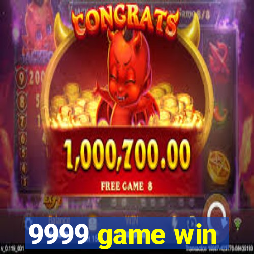 9999 game win