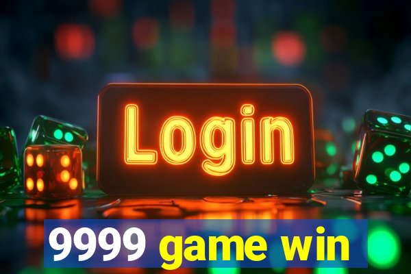 9999 game win