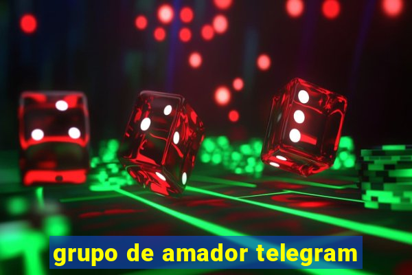 grupo de amador telegram