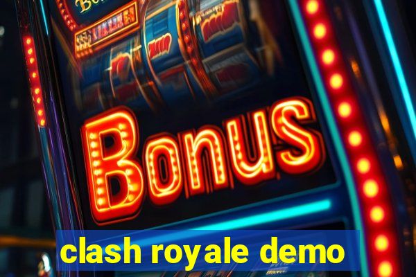 clash royale demo