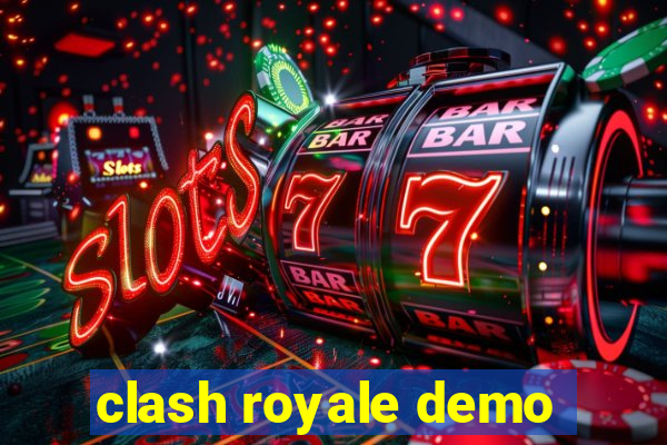 clash royale demo